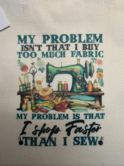 I Shop Faster Than I Sew canvas tote bag